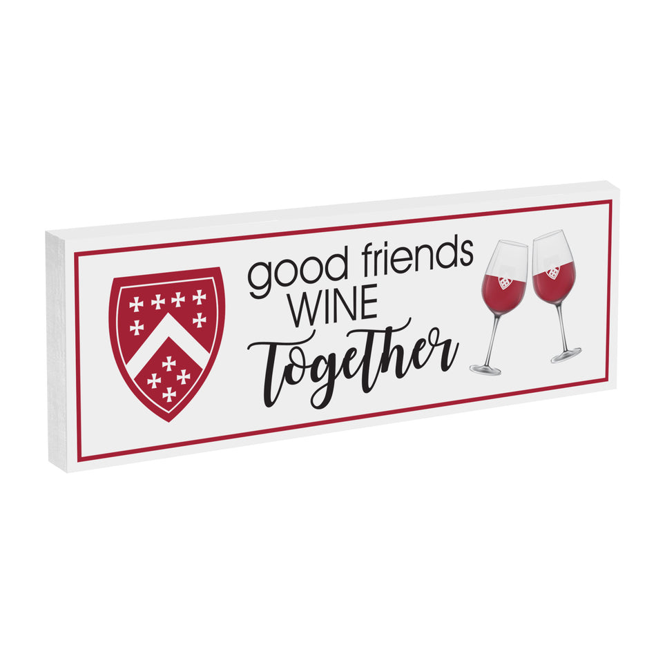 Berkeley Hall - Good Friends & Wine 6x20 Sign